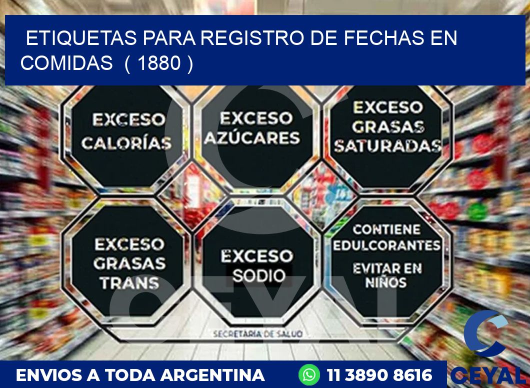 ETIQUETAS PARA REGISTRO DE FECHAS EN COMIDAS  ( 1880 )