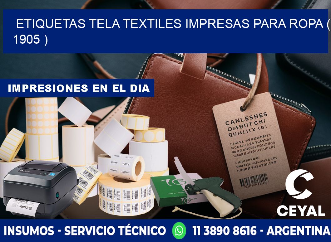 ETIQUETAS TELA TEXTILES IMPRESAS PARA ROPA ( 1905 )