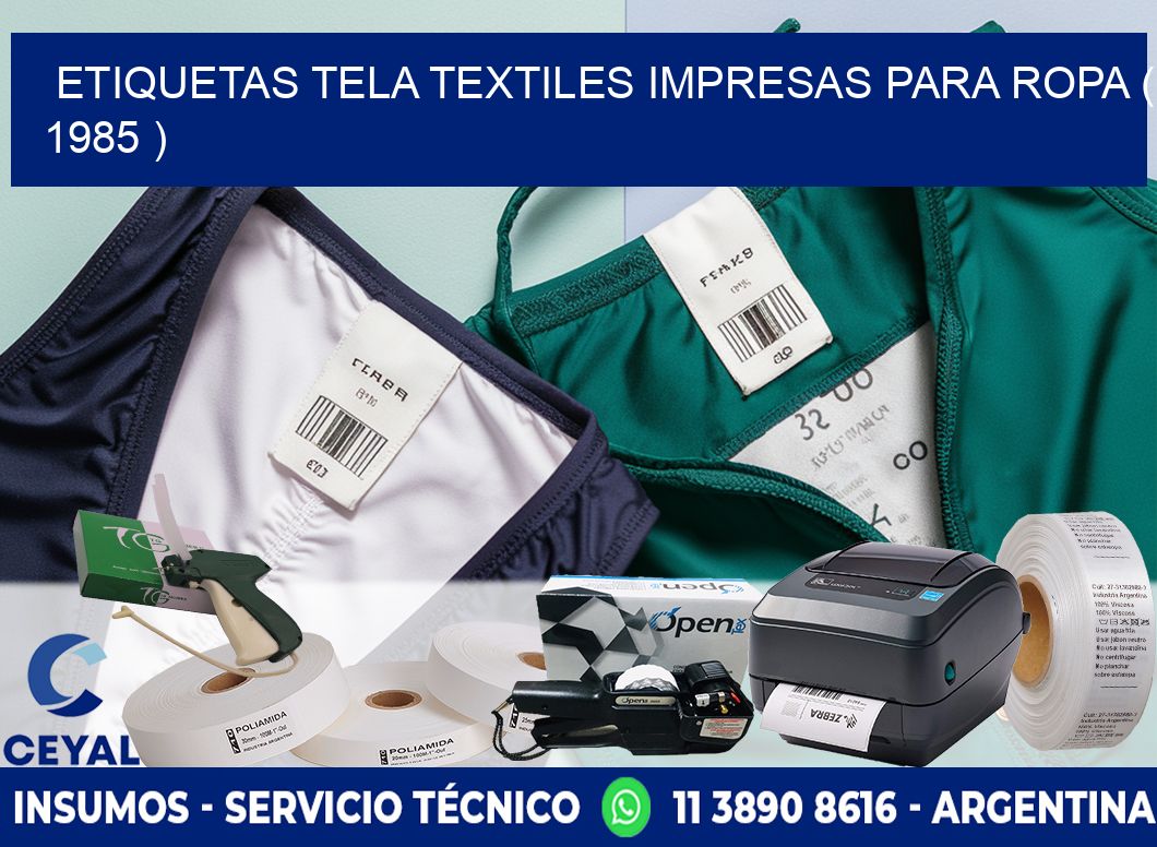 ETIQUETAS TELA TEXTILES IMPRESAS PARA ROPA ( 1985 )