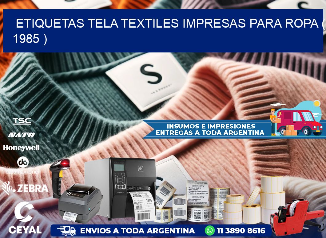 ETIQUETAS TELA TEXTILES IMPRESAS PARA ROPA ( 1985 )