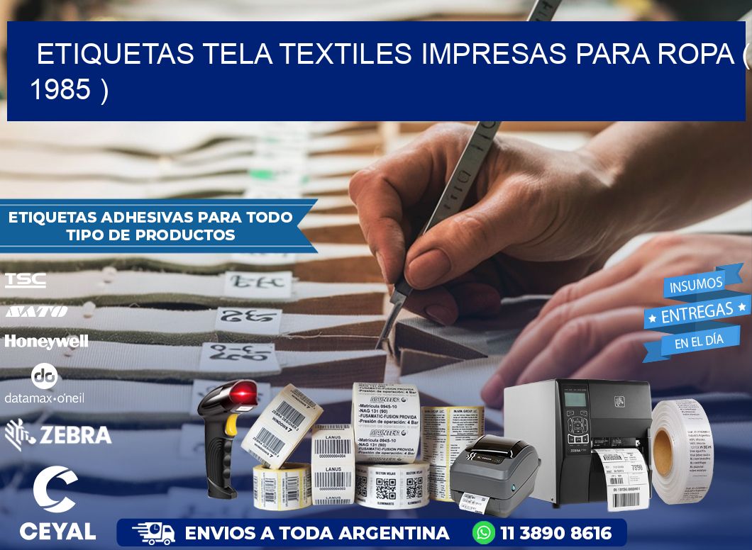 ETIQUETAS TELA TEXTILES IMPRESAS PARA ROPA ( 1985 )