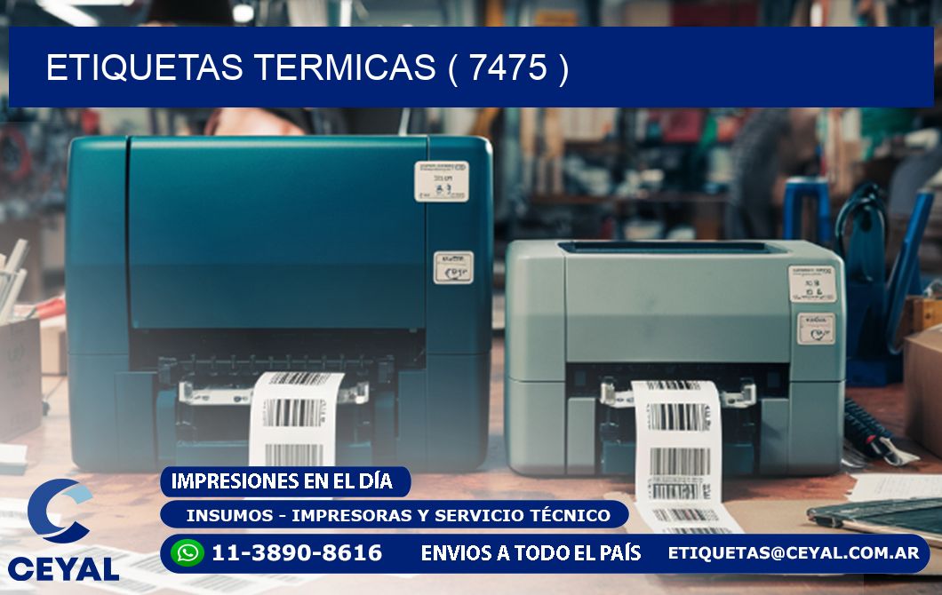 ETIQUETAS TERMICAS ( 7475 )