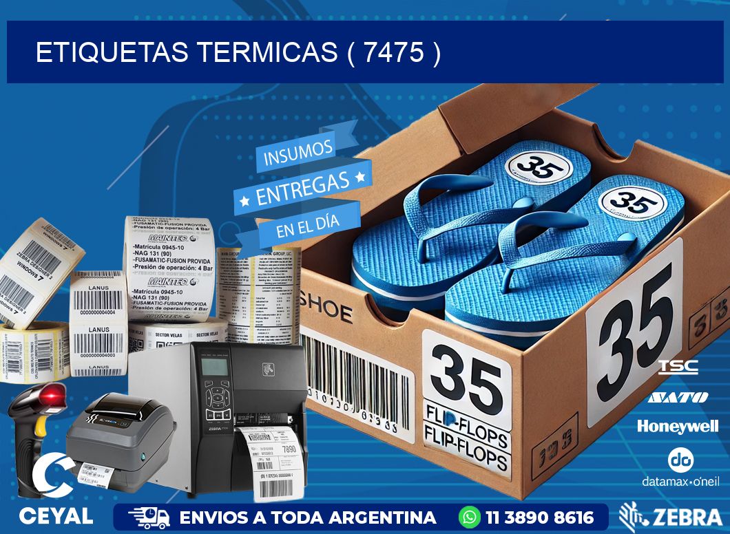 ETIQUETAS TERMICAS ( 7475 )