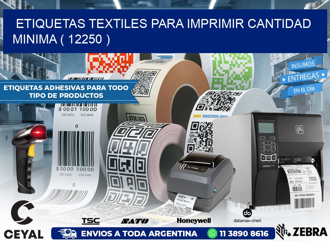 ETIQUETAS TEXTILES PARA IMPRIMIR CANTIDAD MINIMA ( 12250 )