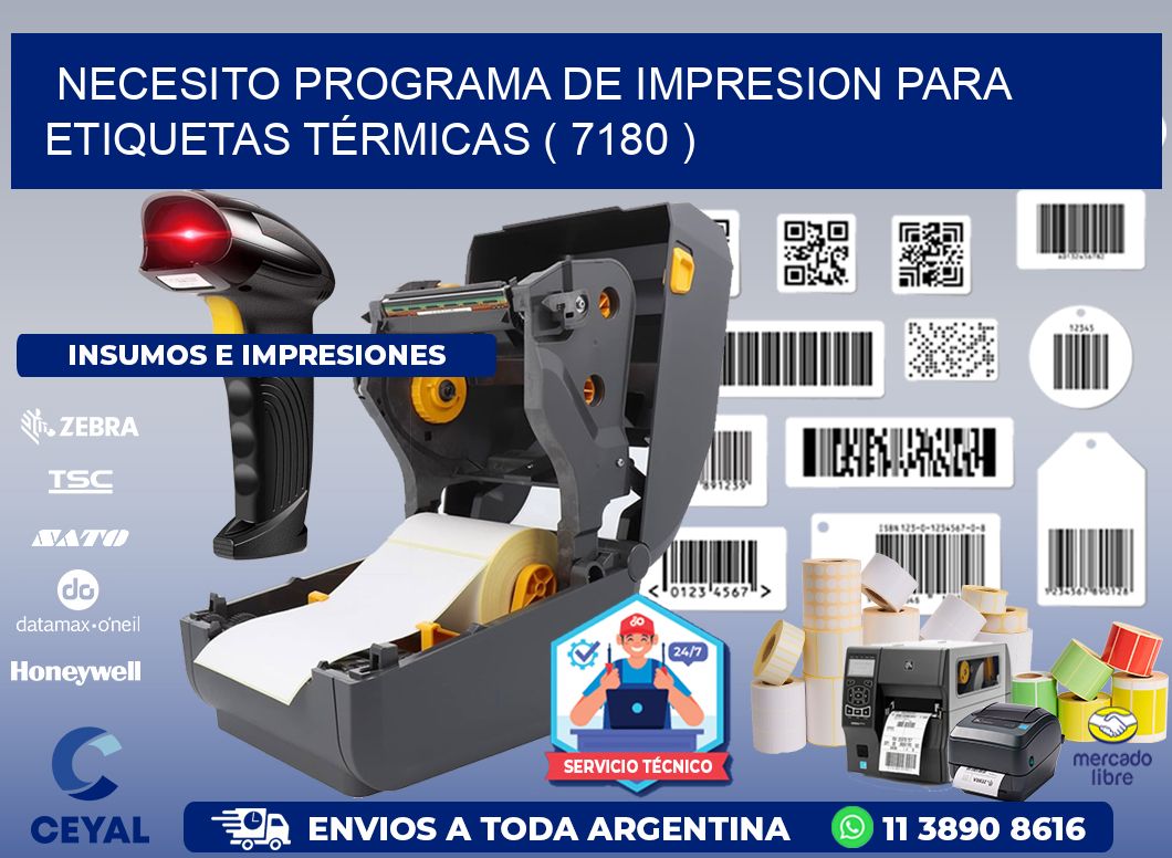 NECESITO PROGRAMA DE IMPRESION PARA ETIQUETAS TÉRMICAS ( 7180 )
