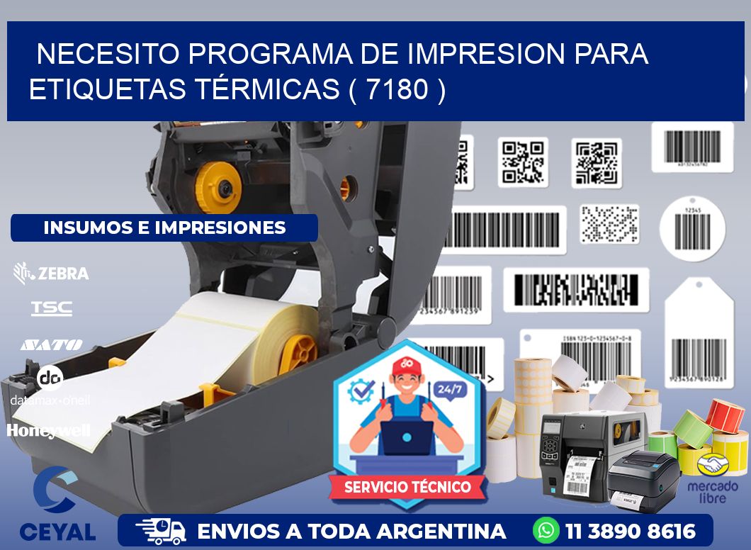 NECESITO PROGRAMA DE IMPRESION PARA ETIQUETAS TÉRMICAS ( 7180 )