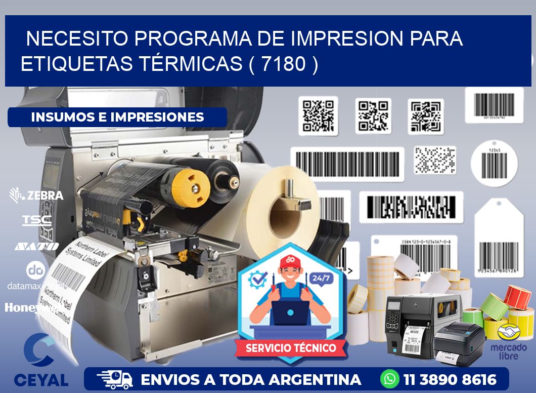 NECESITO PROGRAMA DE IMPRESION PARA ETIQUETAS TÉRMICAS ( 7180 )