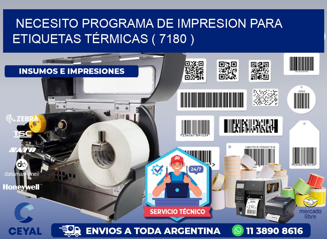 NECESITO PROGRAMA DE IMPRESION PARA ETIQUETAS TÉRMICAS ( 7180 )
