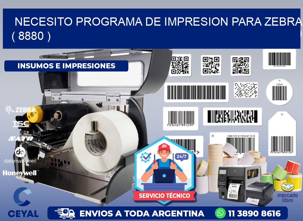 NECESITO PROGRAMA DE IMPRESION PARA ZEBRA ( 8880 )