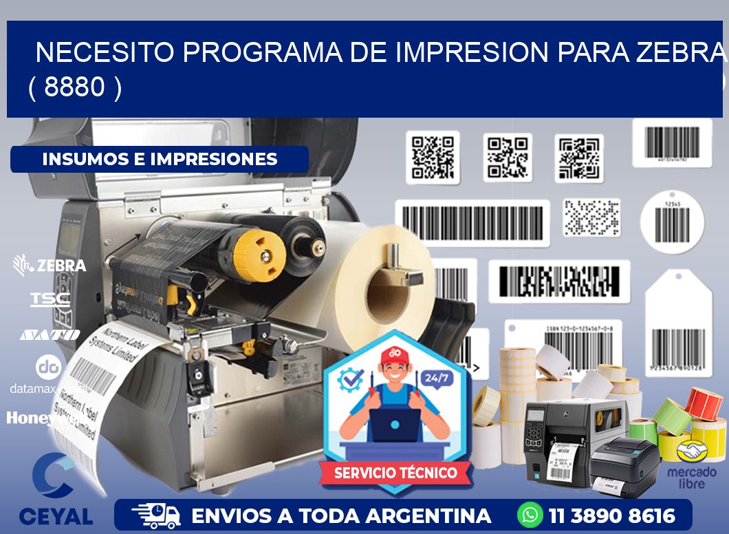 NECESITO PROGRAMA DE IMPRESION PARA ZEBRA ( 8880 )