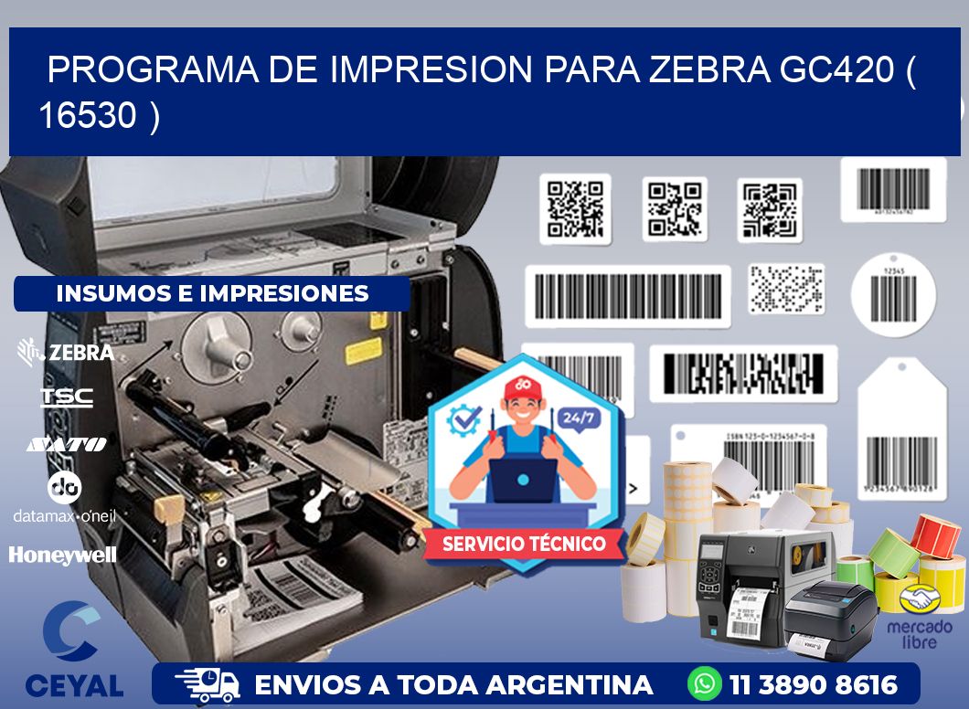 PROGRAMA DE IMPRESION PARA ZEBRA GC420 ( 16530 )