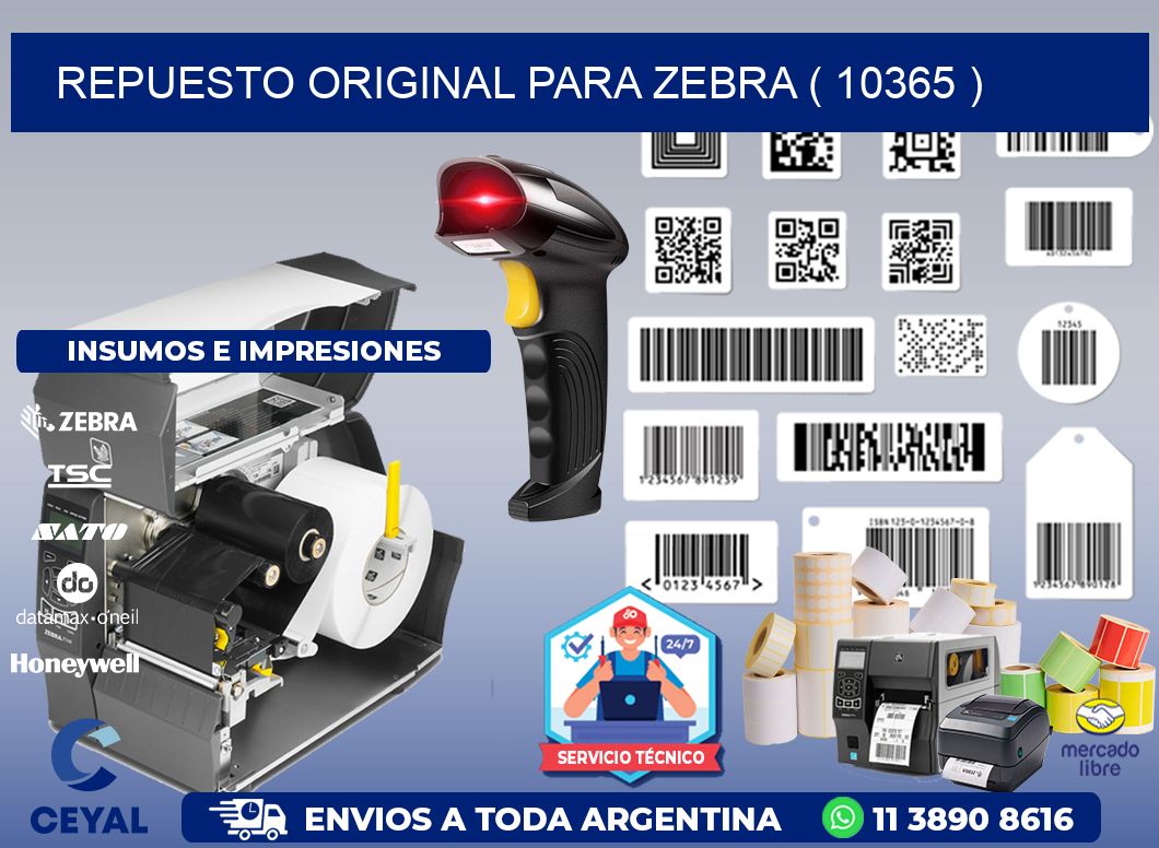 REPUESTO ORIGINAL PARA ZEBRA ( 10365 )