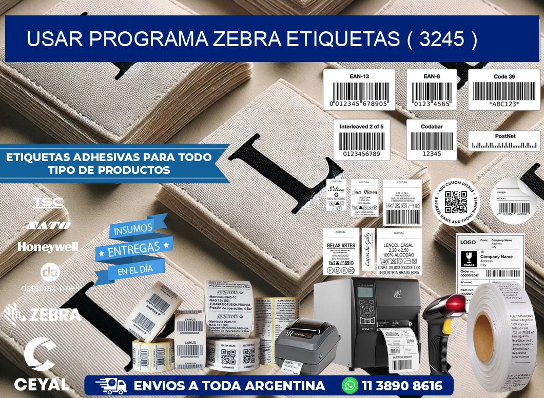 USAR PROGRAMA ZEBRA ETIQUETAS ( 3245 )