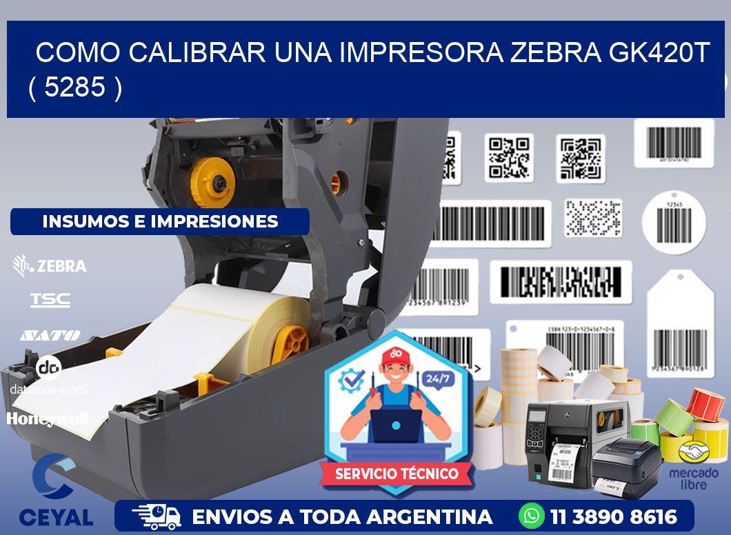 como calibrar una impresora zebra gk420t  ( 5285 )