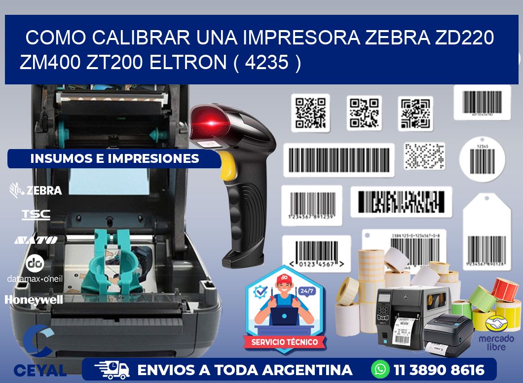 como calibrar una impresora zebra zd220 ZM400 ZT200 ELTRON ( 4235 )