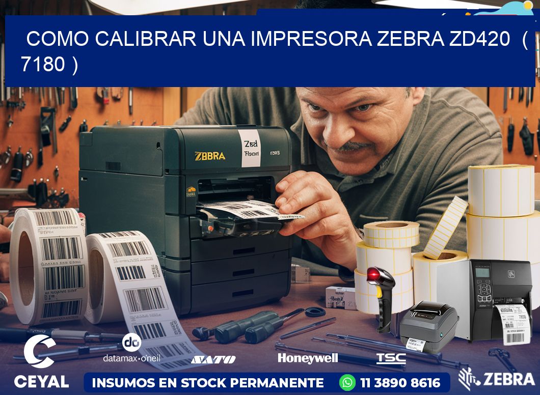 como calibrar una impresora zebra zd420  ( 7180 )