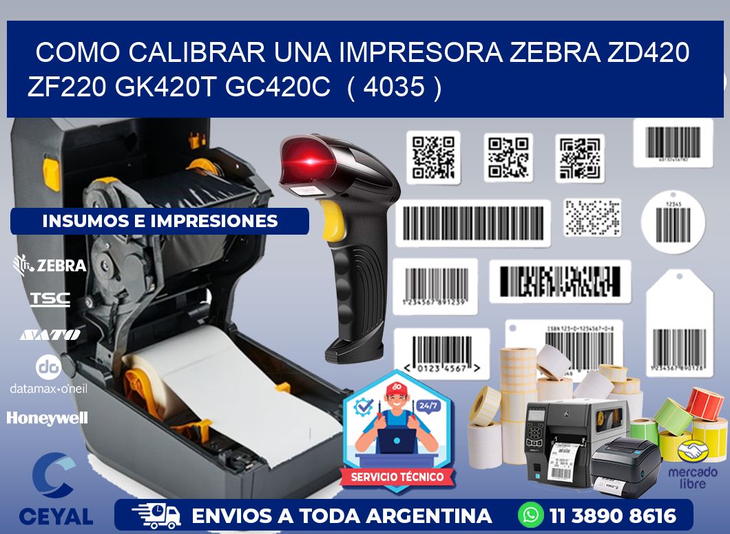 como calibrar una impresora zebra zd420 ZF220 GK420T GC420C ( 4035 )