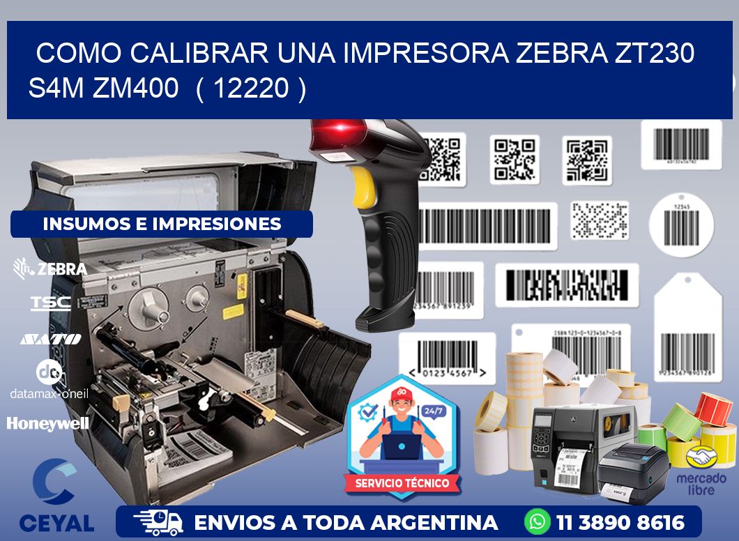 como calibrar una impresora zebra zt230 S4M ZM400  ( 12220 )