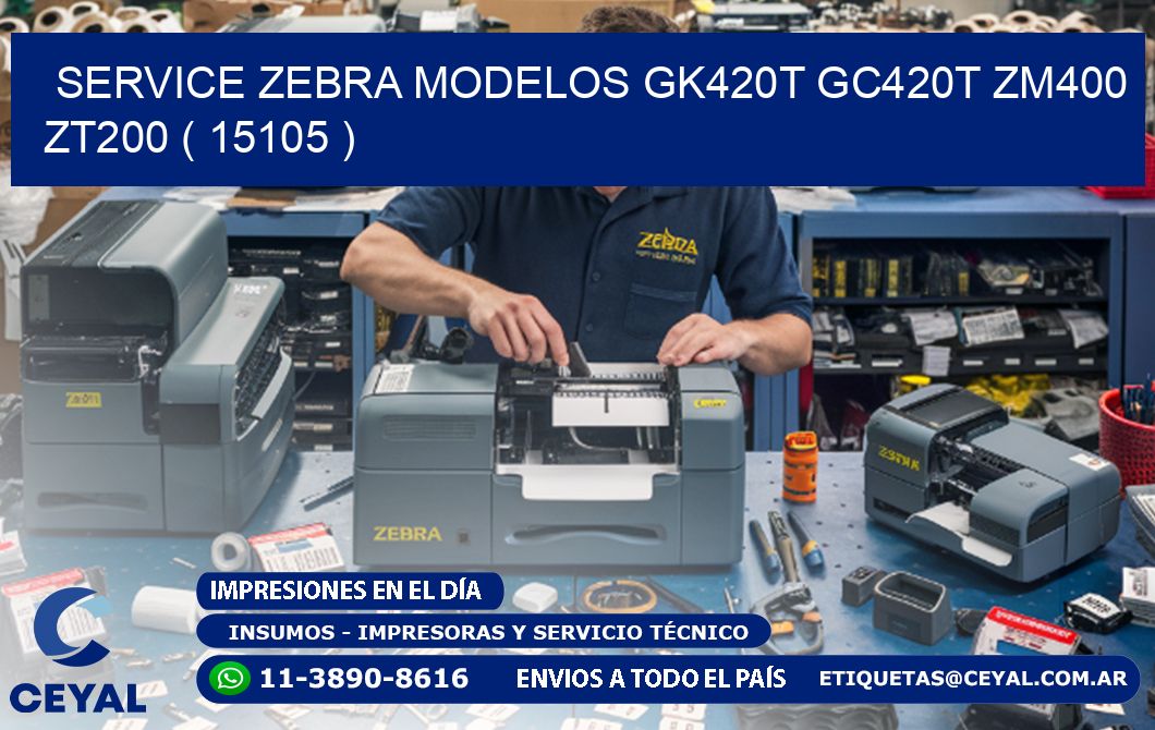 service zebra MODELOS GK420T GC420T ZM400 ZT200 ( 15105 )