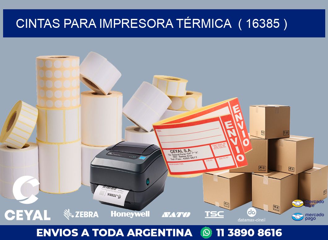 CINTAS PARA IMPRESORA TÉRMICA ( 16385 )