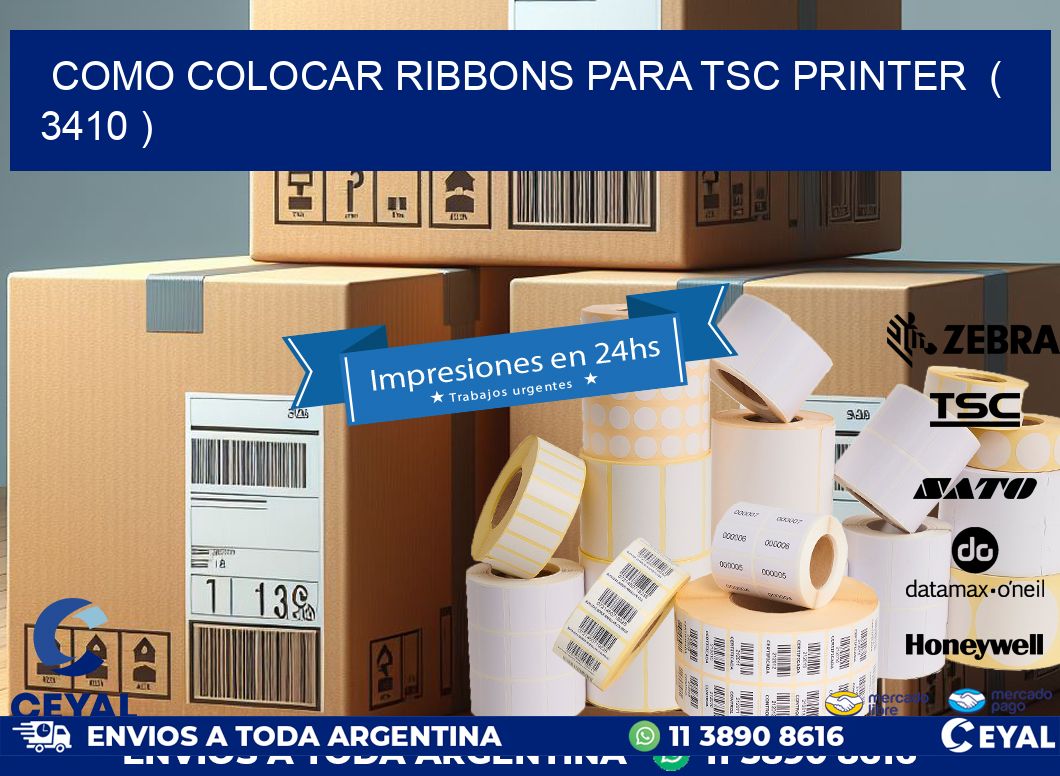 COMO COLOCAR RIBBONS PARA TSC PRINTER ( 3410 )