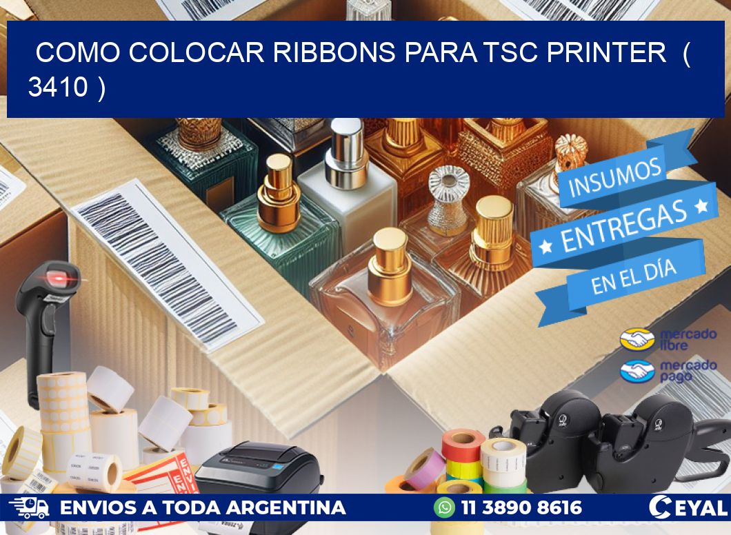 COMO COLOCAR RIBBONS PARA TSC PRINTER ( 3410 )