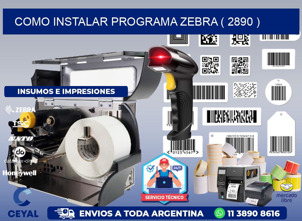 COMO INSTALAR PROGRAMA ZEBRA ( 2890 )