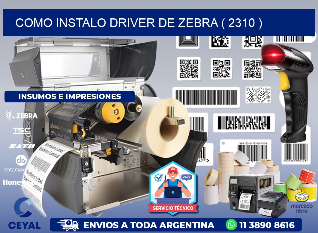 COMO INSTALO DRIVER DE ZEBRA ( 2310 )