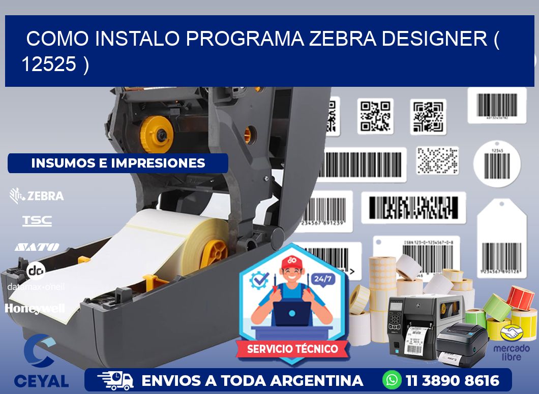 COMO INSTALO PROGRAMA ZEBRA DESIGNER ( 12525 )