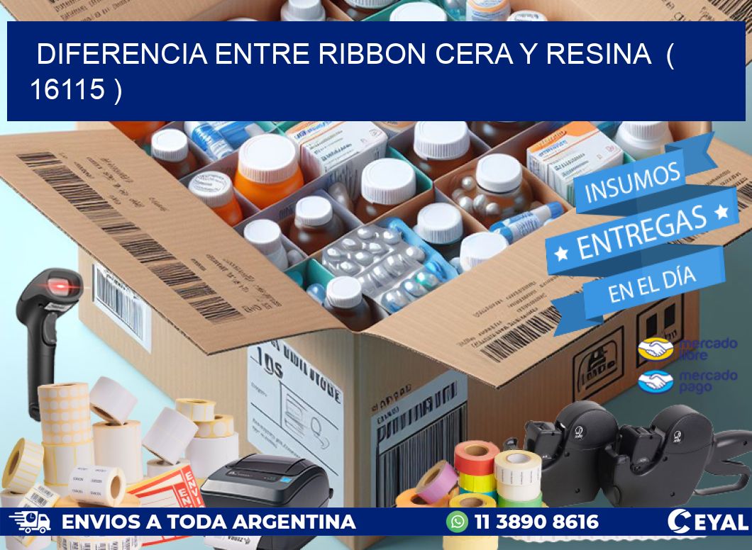 DIFERENCIA ENTRE RIBBON CERA Y RESINA ( 16115 )