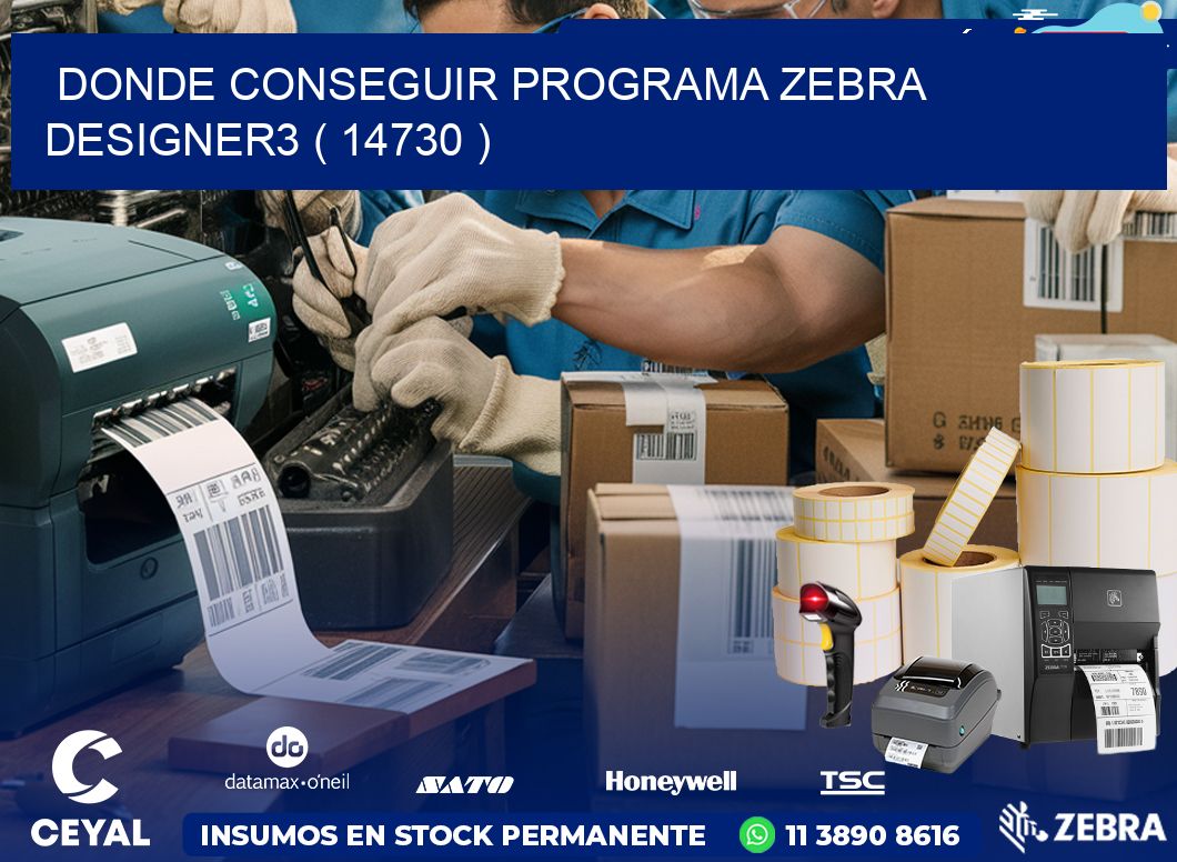 DONDE CONSEGUIR PROGRAMA ZEBRA DESIGNER3 ( 14730 )