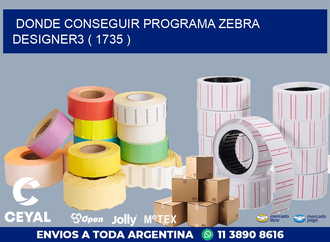 DONDE CONSEGUIR PROGRAMA ZEBRA DESIGNER3 ( 1735 )