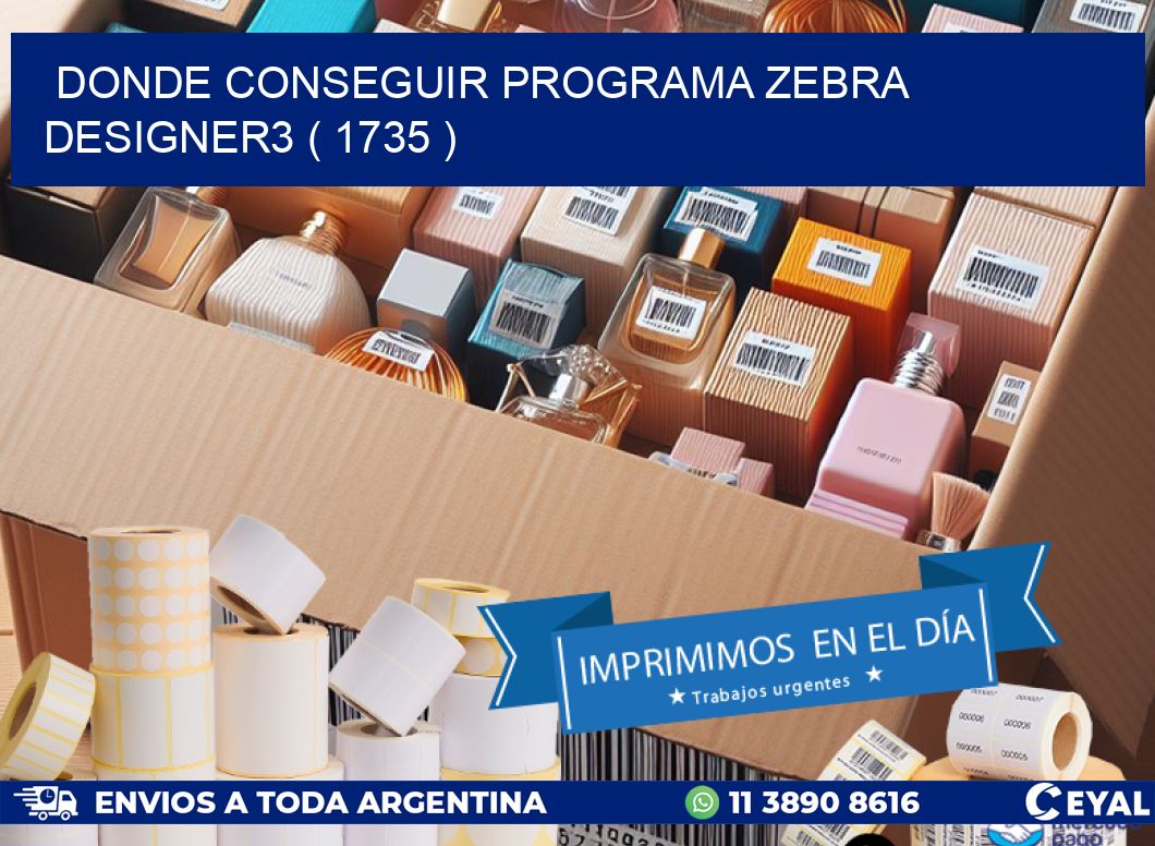 DONDE CONSEGUIR PROGRAMA ZEBRA DESIGNER3 ( 1735 )