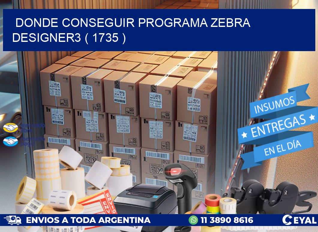 DONDE CONSEGUIR PROGRAMA ZEBRA DESIGNER3 ( 1735 )