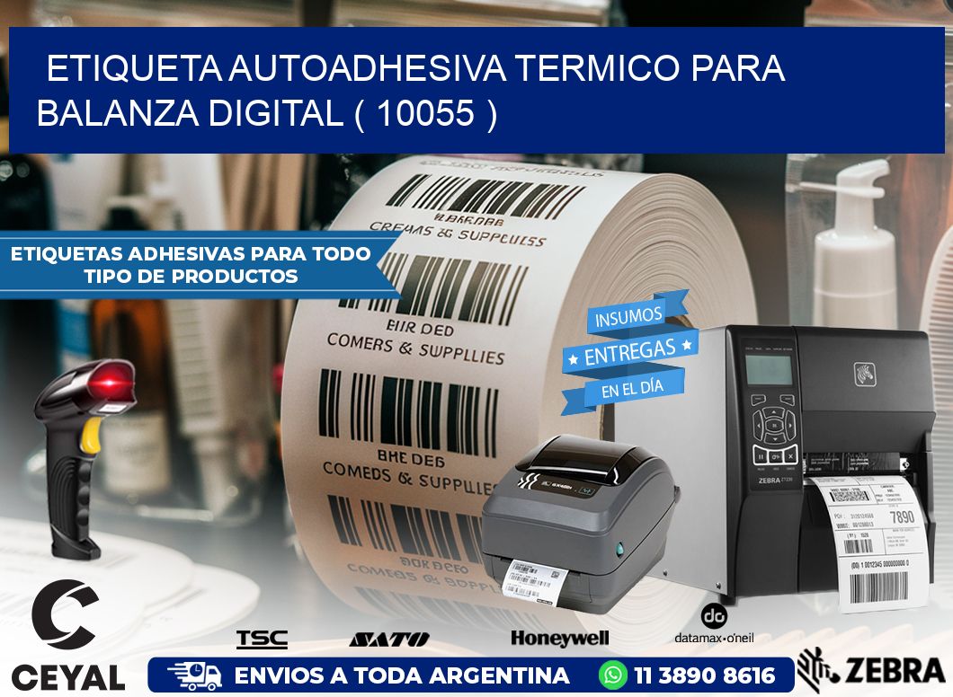 ETIQUETA AUTOADHESIVA TERMICO PARA BALANZA DIGITAL ( 10055 )