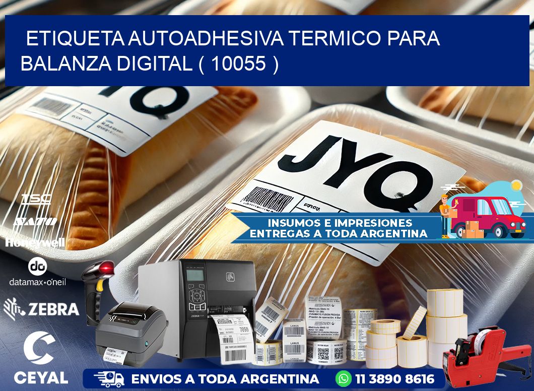 ETIQUETA AUTOADHESIVA TERMICO PARA BALANZA DIGITAL ( 10055 )