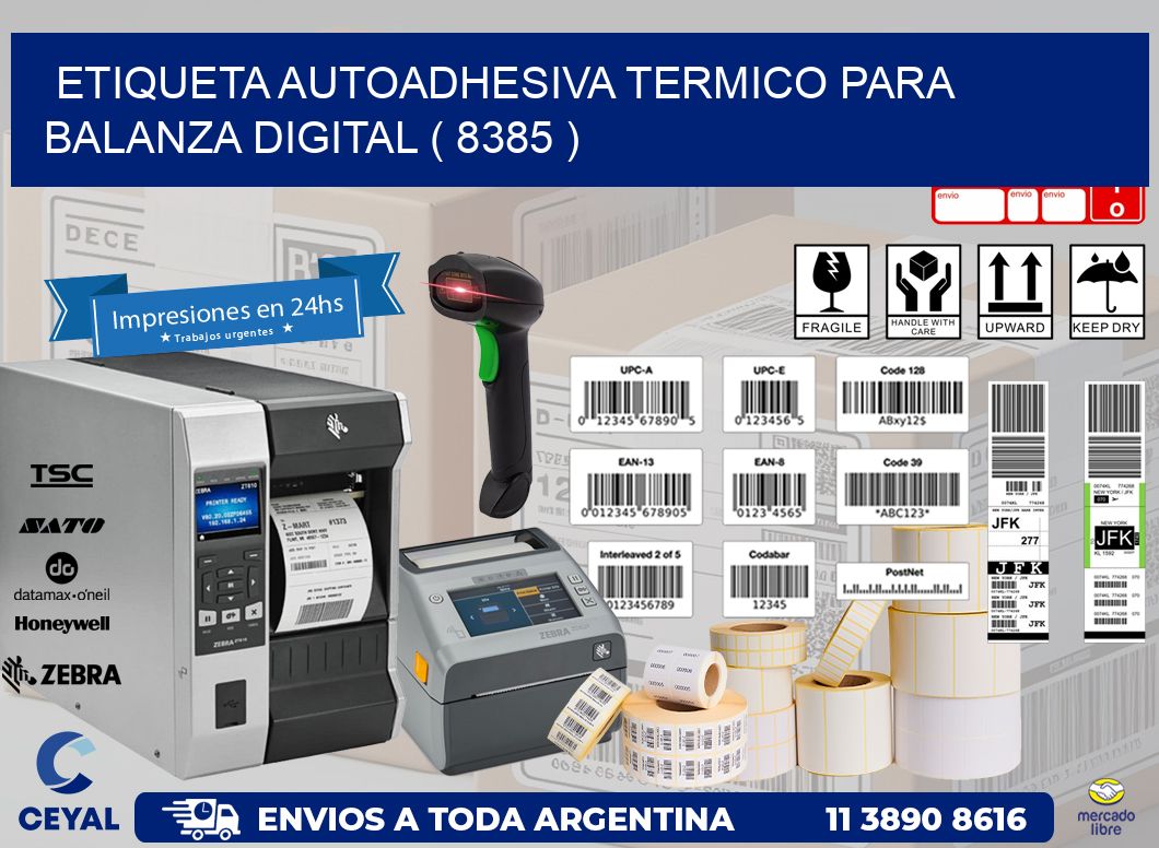 ETIQUETA AUTOADHESIVA TERMICO PARA BALANZA DIGITAL ( 8385 )