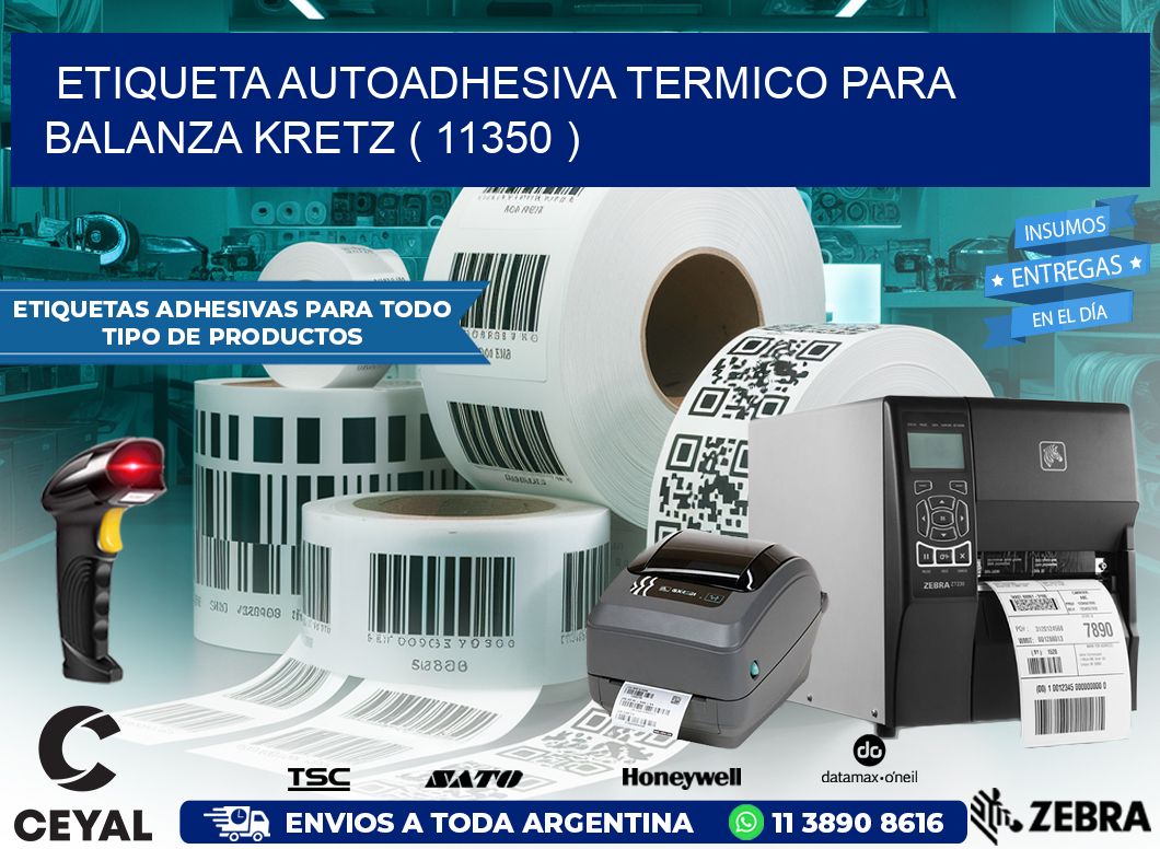 ETIQUETA AUTOADHESIVA TERMICO PARA BALANZA KRETZ ( 11350 )