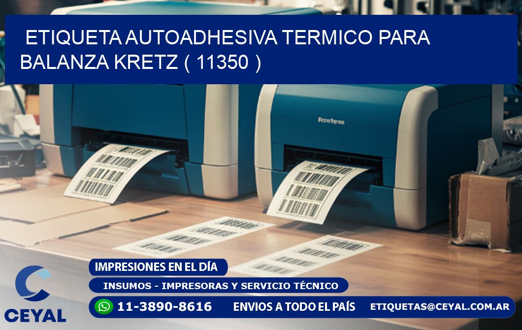 ETIQUETA AUTOADHESIVA TERMICO PARA BALANZA KRETZ ( 11350 )
