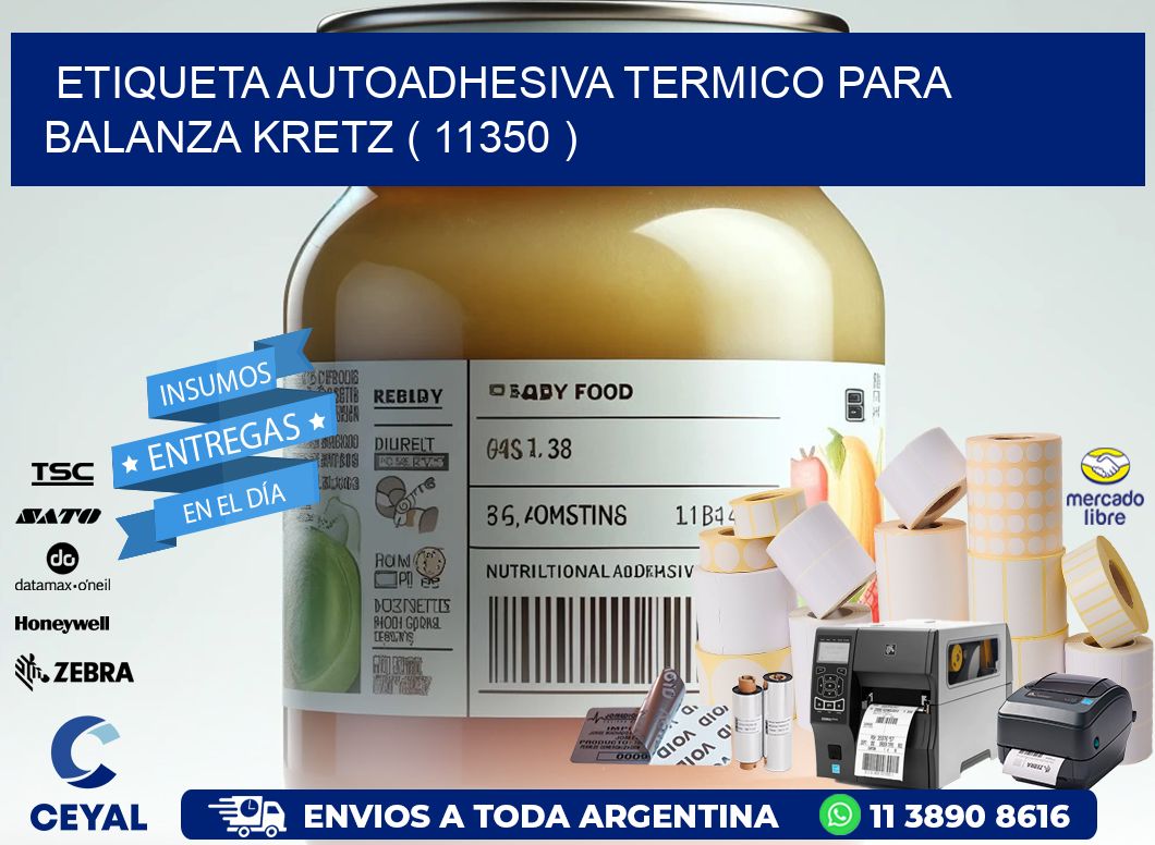 ETIQUETA AUTOADHESIVA TERMICO PARA BALANZA KRETZ ( 11350 )