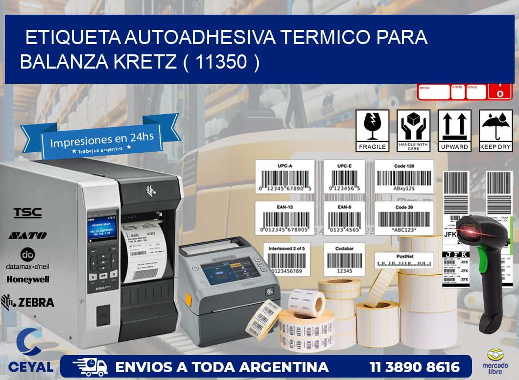 ETIQUETA AUTOADHESIVA TERMICO PARA BALANZA KRETZ ( 11350 )