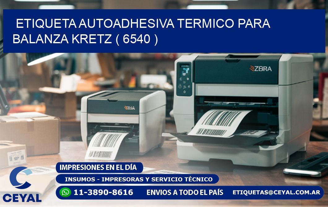 ETIQUETA AUTOADHESIVA TERMICO PARA BALANZA KRETZ ( 6540 )