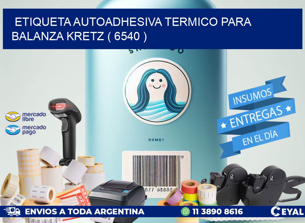 ETIQUETA AUTOADHESIVA TERMICO PARA BALANZA KRETZ ( 6540 )