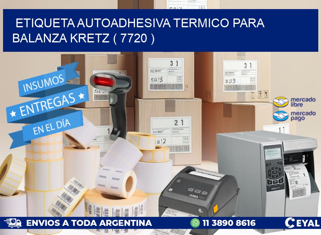 ETIQUETA AUTOADHESIVA TERMICO PARA BALANZA KRETZ ( 7720 )
