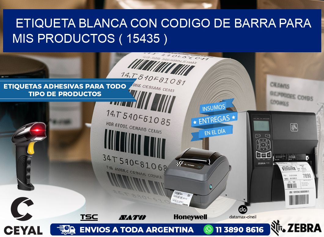 ETIQUETA BLANCA CON CODIGO DE BARRA PARA MIS PRODUCTOS ( 15435 )