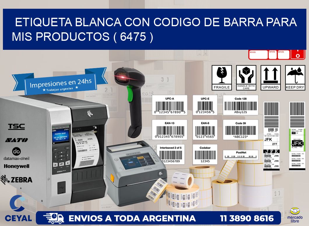 ETIQUETA BLANCA CON CODIGO DE BARRA PARA MIS PRODUCTOS ( 6475 )