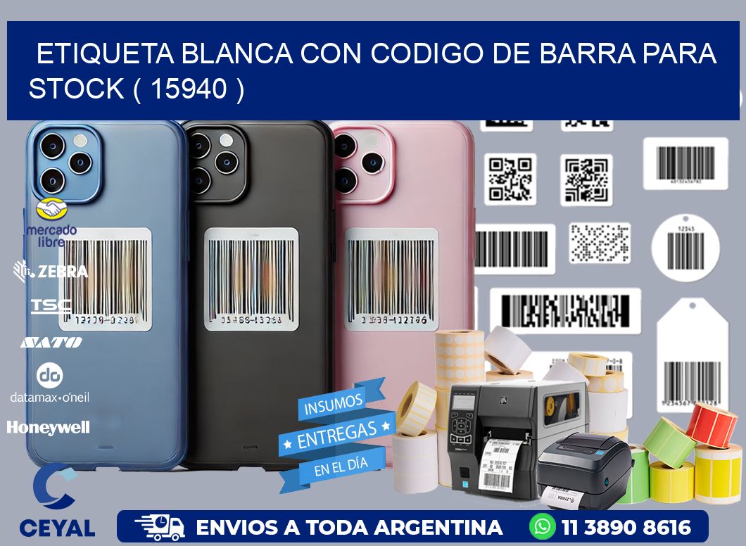 ETIQUETA BLANCA CON CODIGO DE BARRA PARA STOCK ( 15940 )