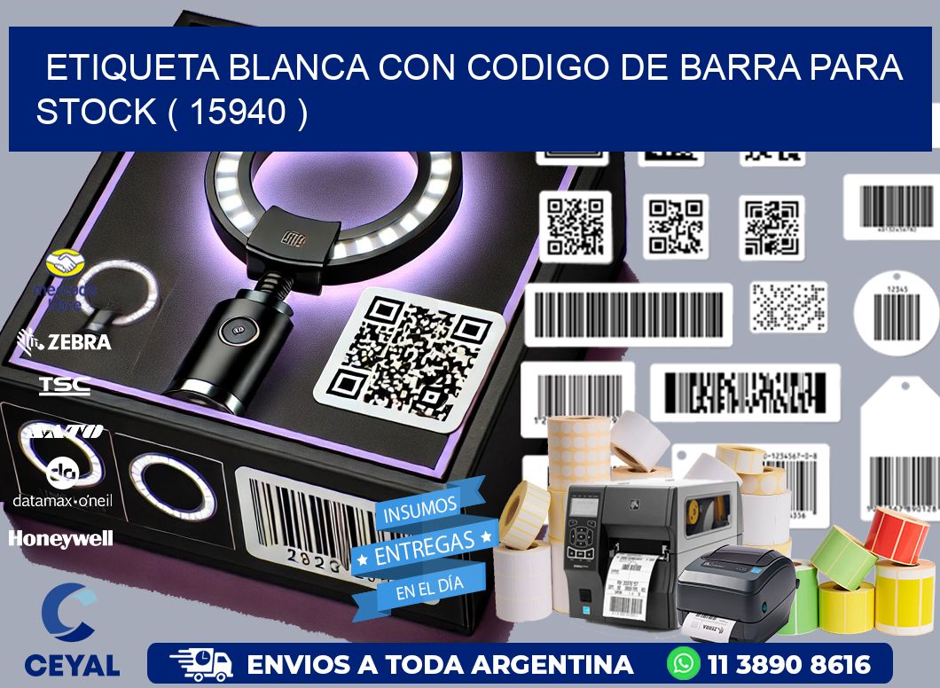 ETIQUETA BLANCA CON CODIGO DE BARRA PARA STOCK ( 15940 )