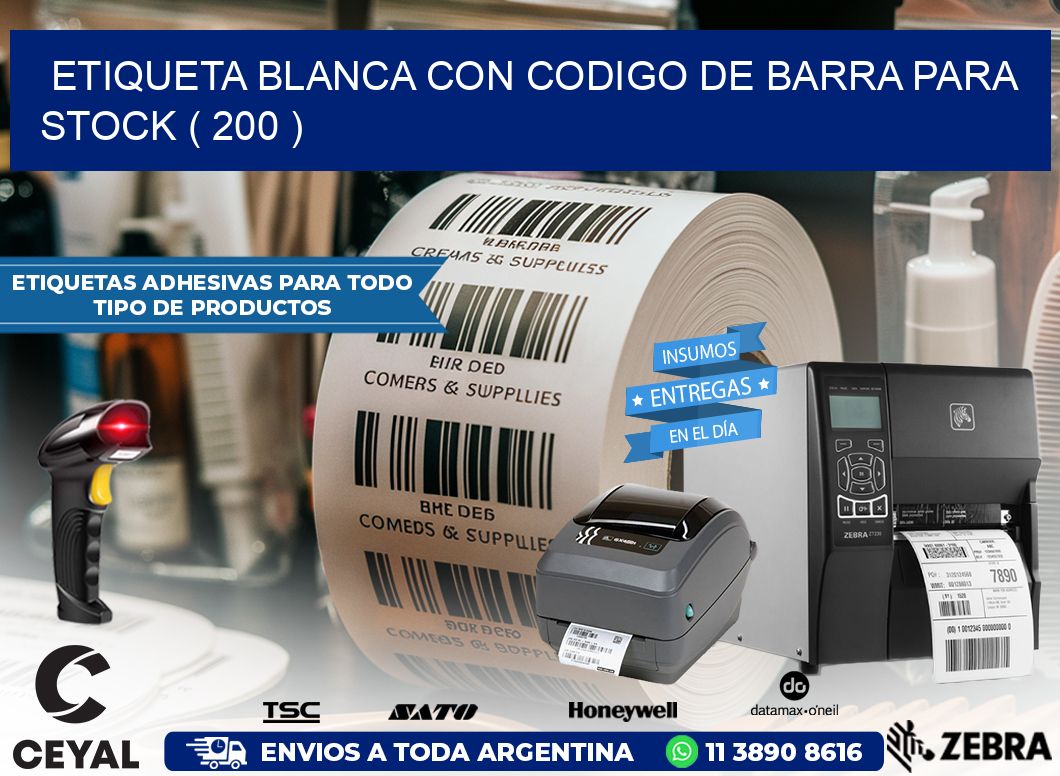 ETIQUETA BLANCA CON CODIGO DE BARRA PARA STOCK ( 200 )