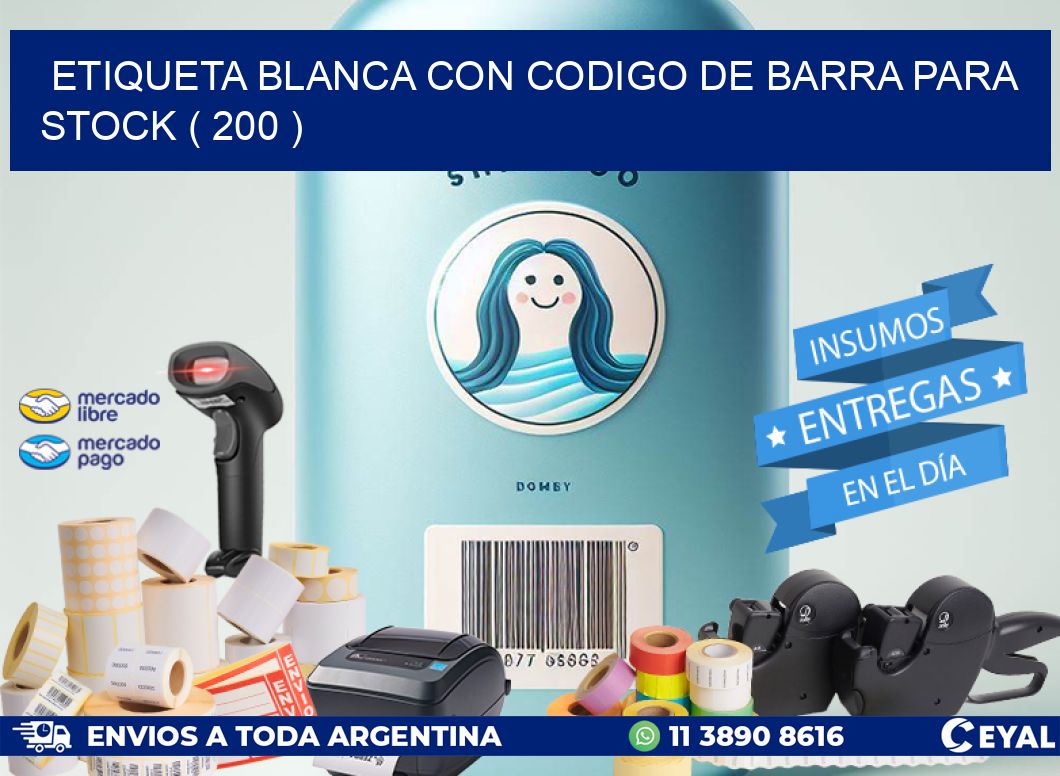 ETIQUETA BLANCA CON CODIGO DE BARRA PARA STOCK ( 200 )